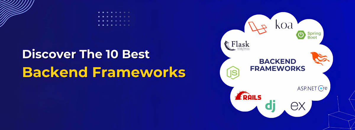 Discover the 10 Best Backend Frameworks