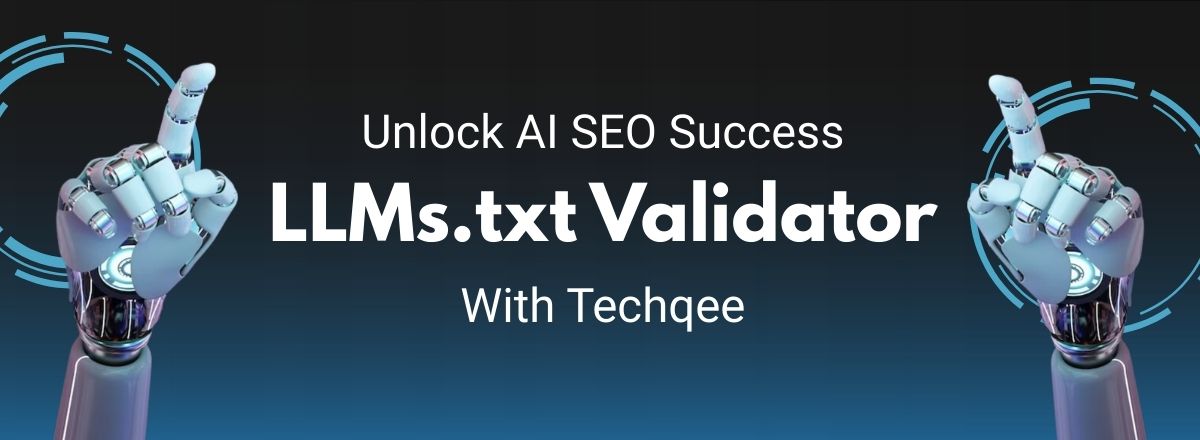 Unlock AI SEO Success with Techqee’s Free llms.txt Validator