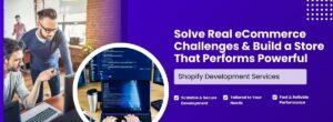 Solve Real eCommerce Challenges & Build a Store That Performs - Powerful Shopify Development Services in USA