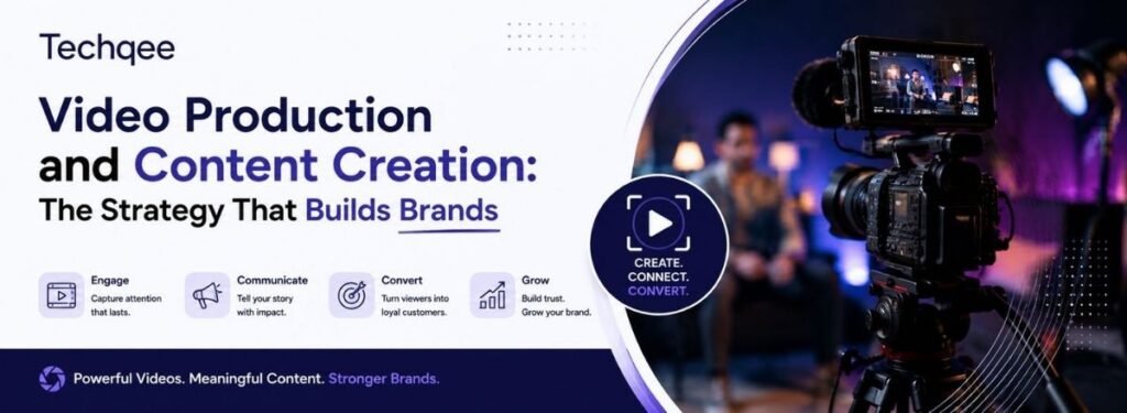 Video Production and Content Creation The Strategy That Builds Brands