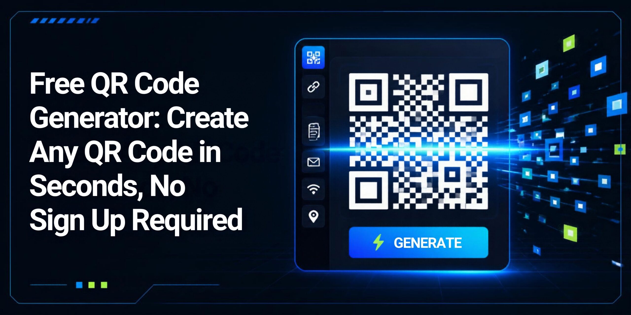 Free QR Code Generator: Create Any QR Code in Seconds, No Sign Up Required 5 Free QR Code Generator: Create Any QR Code in Seconds, No Sign Up Required